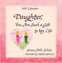 2017 Calendar: Daughter, You Are Such a Gift to My Life PB - Blue Mountain Arts